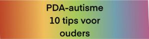 PDA-autisme 10 tips voor ouders