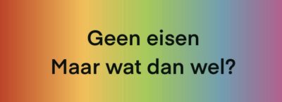 Geen eisen (demands), maar wat dan wel?