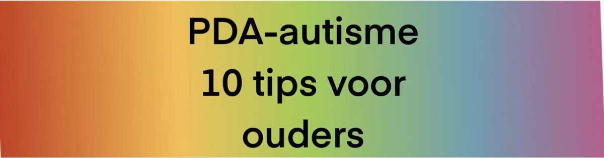PDA-autisme 10 tips voor ouders