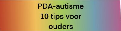 PDA-autisme 10 tips voor ouders