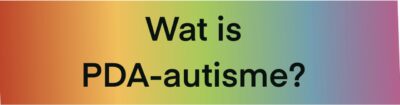 Wat is PDA-autisme?