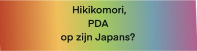 Hikikomori, PDA op zijn Japans