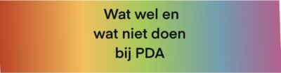Do's and don'ts bij PDA