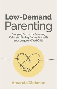 Low Demand Parenting by Amanda Diekman